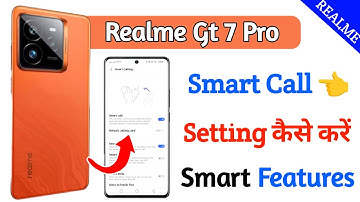 realme gt 7 pro smart call setting kaise on kare | how to use smart call setting in realme gt 7 pro