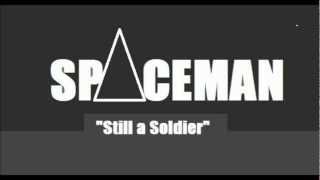 spAceman- Still a Solder [&quot;Still a Soldier&quot; by Ancient Astronauts]