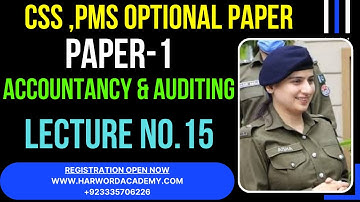 Lecture No.15-CSS-Accountancy & Auditing-Paper-1 || Financial Accounting