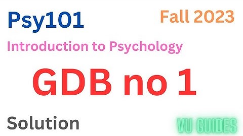 Psy101 GDB 1 Solution Fall2023/24 Psy101 GDB Solution 2024 #psy101 #gdb #fall2023