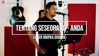 TENTANG SESEORANG - ANDA Cover Bripka Dhimas