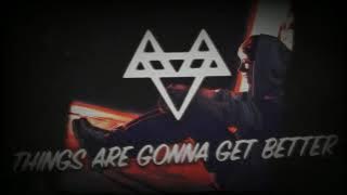 Neffex - Things Are Gonna Get Better | Nostalgic Edit | Slowed   Reverb   Pitched Down   EQ