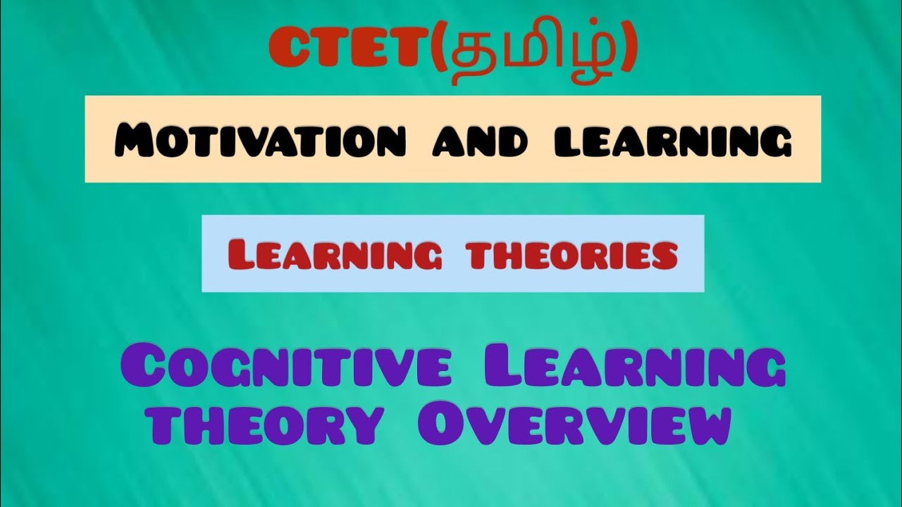 Cognitive Learning Theory Overview | Learning Theories in tamil | CTET CDP