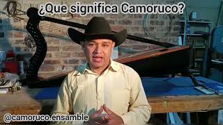 Que Significa Camoruco?
