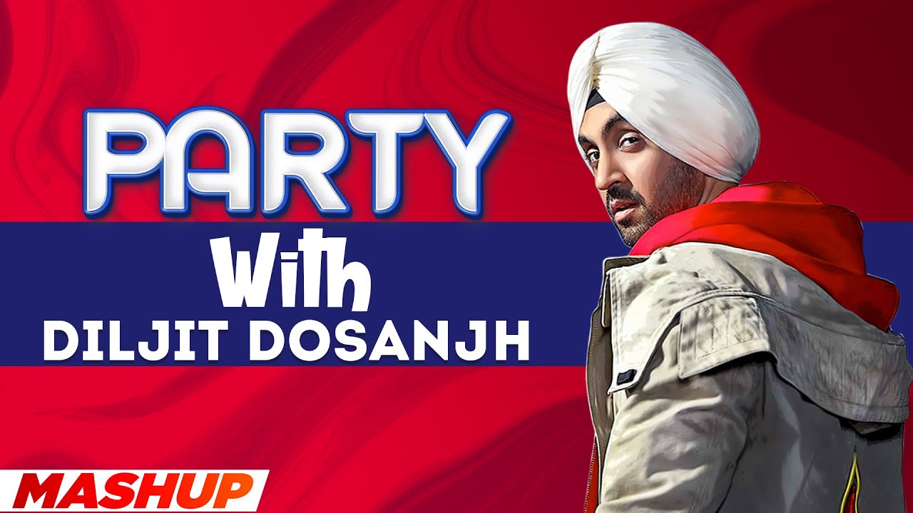 Party With DILJIT DOSANJH (Mashup)| Latest Punjabi Song 2022 | New Punjabi Song 2022 | Speed Records
