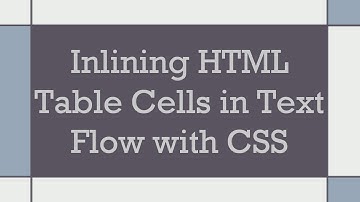 Inlining HTML Table Cells in Text Flow with CSS