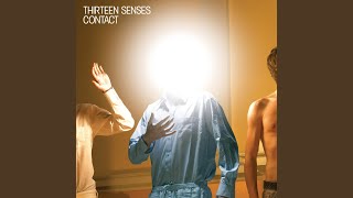 Video thumbnail of "Thirteen Senses - Under The Sun"