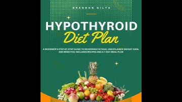 Hypothyroid Diet Plan: A Beginner