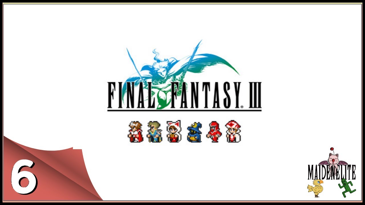 Final Fantasy 3 Nostalgia Part 6 (Pixel Remaster)