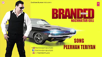 PEERHAN TERIYAN BY NACHHATAR GILL | BRANDED HEERAN - Latest Punjabi Video Song