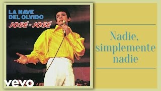 José José - Nadie Simplemente Nadie (Cover Audio) chords