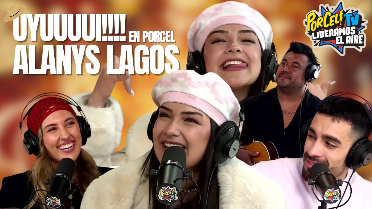 UYUII!! ALANYS LAGOS EN PORCEL TV