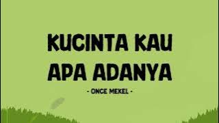 Once Mekel - Kucinta Kau Apa Adanya - Lirik Berkah