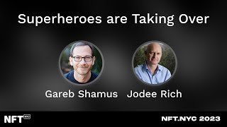 Full Superheroes are Taking Over - Gareb Shamus and Jodee Rich - at NFT.NYC 2023 News