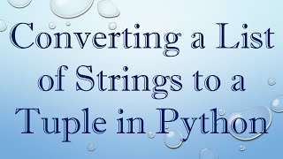 Converting a List of Strings to a Tuple in Python