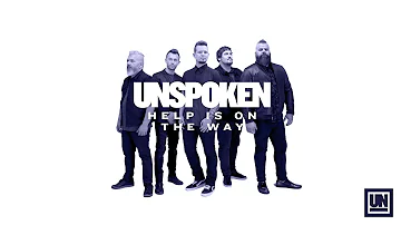 Unspoken - "Help Is On The Way" (Official Audio Video)