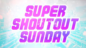 *NEW* SUPER SHOUTOUT SUNDAY #1 | GAIN ACTIVE SUBSCRIBERS - GET SUBS FAST!