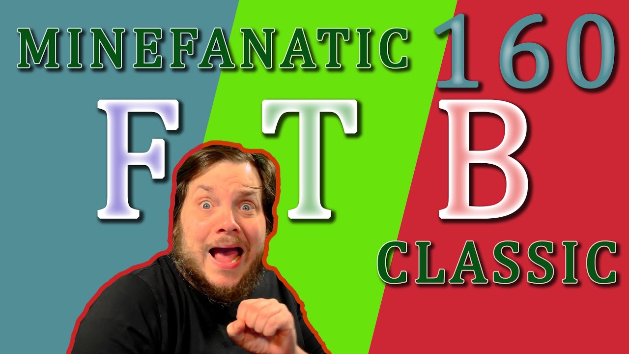 FTB CLASSIC - 160. rész - Minecraft - Minefanatic archive