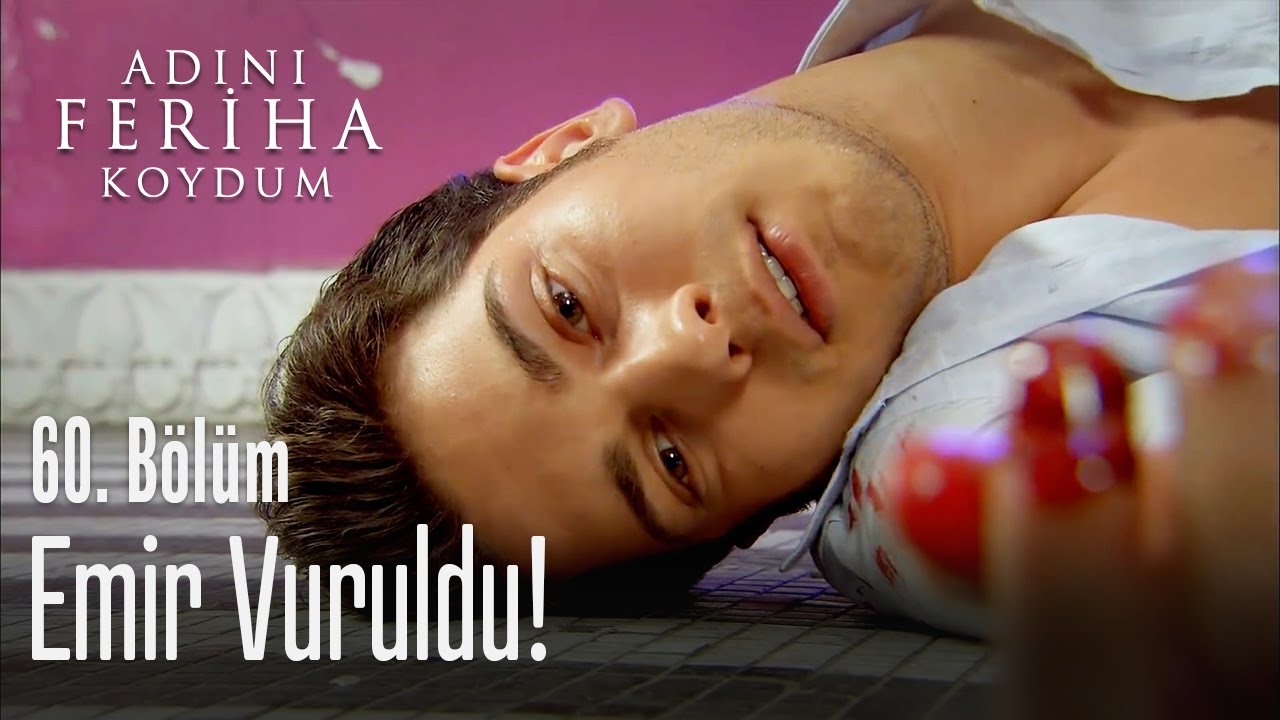 Emir vuruldu! - Adını Feriha Koydum 60. Bölüm