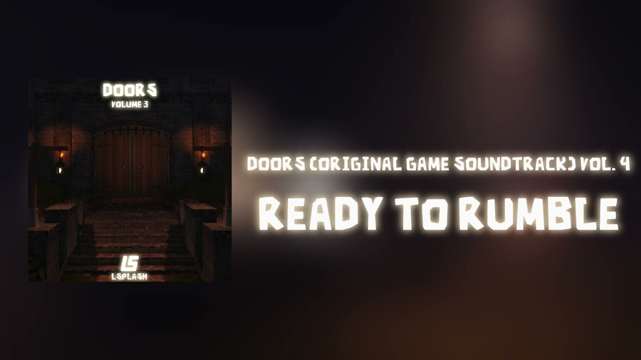 Watch DOORS ORIGINAL SOUNDTRACK VOL. 4 - Ready To Rumble on YouTube Watch DOORS ORIGINAL SOUNDTRACK VOL. 4 - Ready To Rumble on YouTube