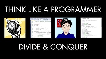 Divide & Conquer (Think Like a Programmer)