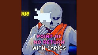 Point of NO Return With Lyrics | Undertale: Last Corridor