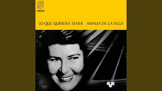 Video thumbnail of "Amalia de la Vega - Lo Que Quisiera Tener"