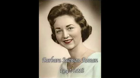 Barbara Swenson Roman 1942-2018 Remembrance Video