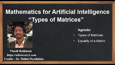 Machine Learning Tutorial Python Mathematics : 3 Types of Matrices | Equality of a Matrix