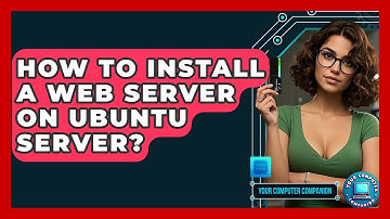 How To Install A Web Server On Ubuntu Server? - Your Computer Companion