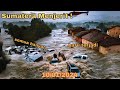 Sumatera tenggelam hari ini  semua hanyut banjir besar menenggelamkan puluhan rumah di musi rawas