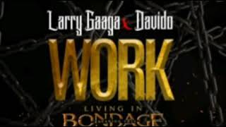 Larry Gaga Ft  Davido   Work