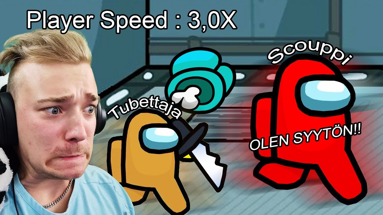Tää oli virhe... PLAYER SPEED X3 | Among us Tubettajien kanssa 2