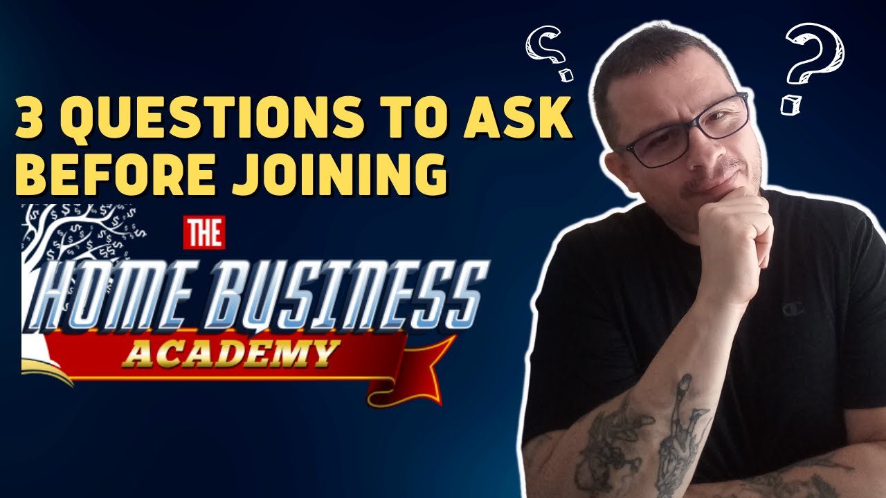 3 Questions To Ask Yourself Before Joining The Home Business Academy