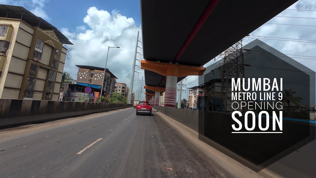 Mumbai Metro Line 9 - 4K - Dahisar East to Mira Bhayandar 