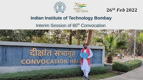 Interim Session of 60th Convocation of IIT Bombay, 26 Feb 2022 || Dr. Santosh Kumar Yadav