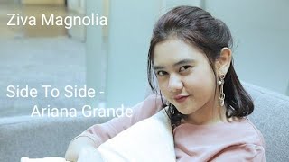 Ziva Magnolia Cover -  Side To Side  Ariana Grande