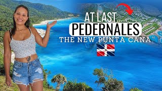 Will Pedernales Be The NEW PUNTA CANA?