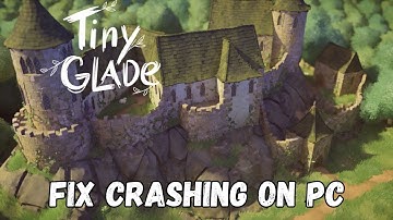 How To Fix Tiny Glade Crashing at Startup pr Crashing Error On PC | #tinyglade