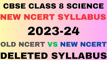CBSE CLASS 8 SCIENCE NEW NCERT SYLLABUS 2023-24 l Deleted Syllabus Old Ncert l Class 8th Pattern