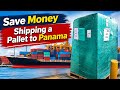SAVE MONEY! Shipping a Pallet to Panama!