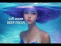Cozy Ocean Wave 🌅 | Lofi Chill Beats for Focus &amp; Relax 2H
