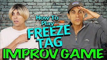 How to Play FREEZE TAG | Improv Game Tutorial for Actors