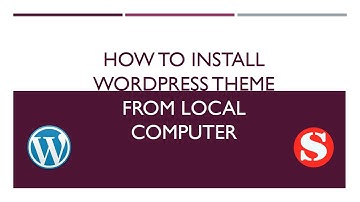 How to install wordpress theme from local computer