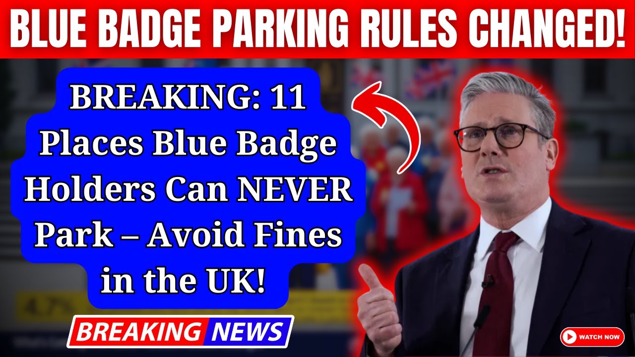 BREAKING: 11 Places Blue Badge Holders Can NEVER Park – Avoid Fines in