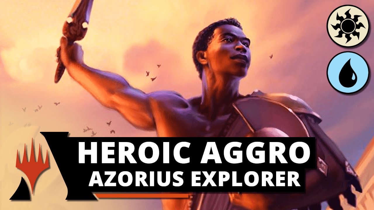 ☀💧 AZORIUS HEROIC → Deck AGGRO no EXPLORER! (Magic Arena) - YouTube