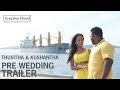 Thusitha  kushantha pre wedding trailer i creative cloud wedding films