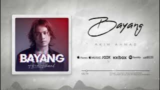 Bayang - Akim Ahmad  |  Audio