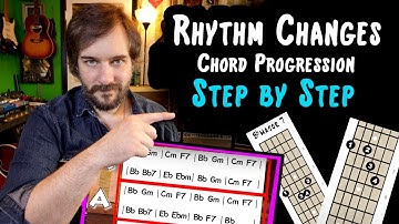 The Rhythm Changes Chord Progression - Step By Step - Easy Jazz Guitar Chords for Rhythm Changes