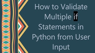 How to Validate Multiple if Statements in Python from User Input